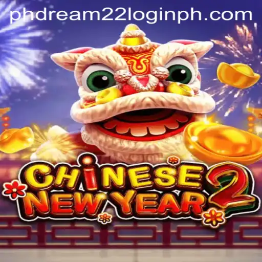 Explore the Exciting World of CHINESENEWYEAR2 and phdream 22 login